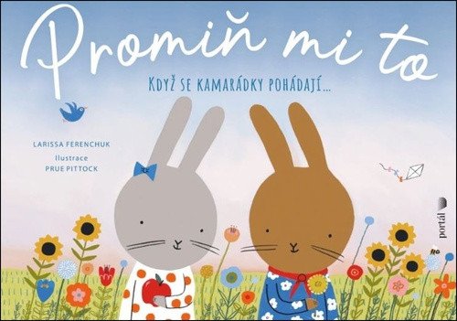 Promiň mi to - Když se kamarádky pohádají – Ferenchuk Larissa