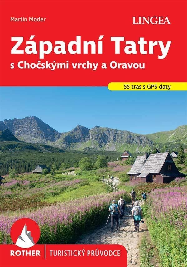 Západní Tatry s Chočskými vrchy a Oravou - Rother – Moder Martin