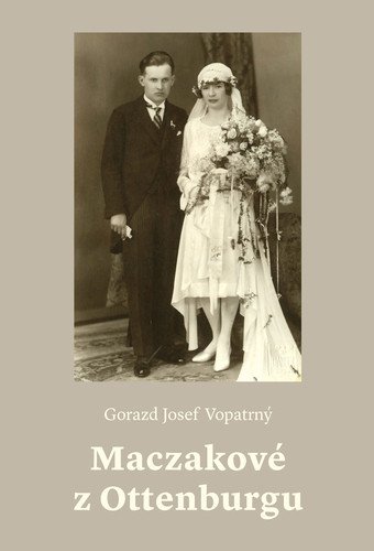 Maczakové z Ottenburgu – Vopatrný Gorazd Josef