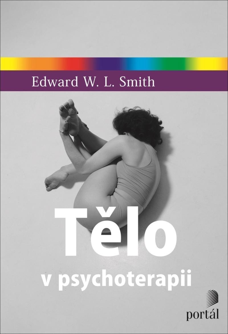 Tělo v psychoterapii – Smith Edward W L