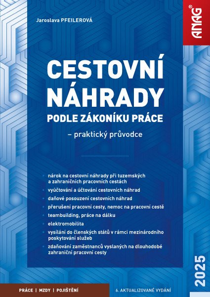 Cestovní náhrady podle zákoníku práce 2025 – praktický průvodce – Pfeilerová Jaroslava