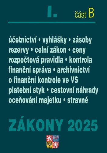 Zákony IB 2025 Účetní zákony - Účetnictví o cenách platební styk oceňování majetku archivnictví a spisová služba celní zákon
