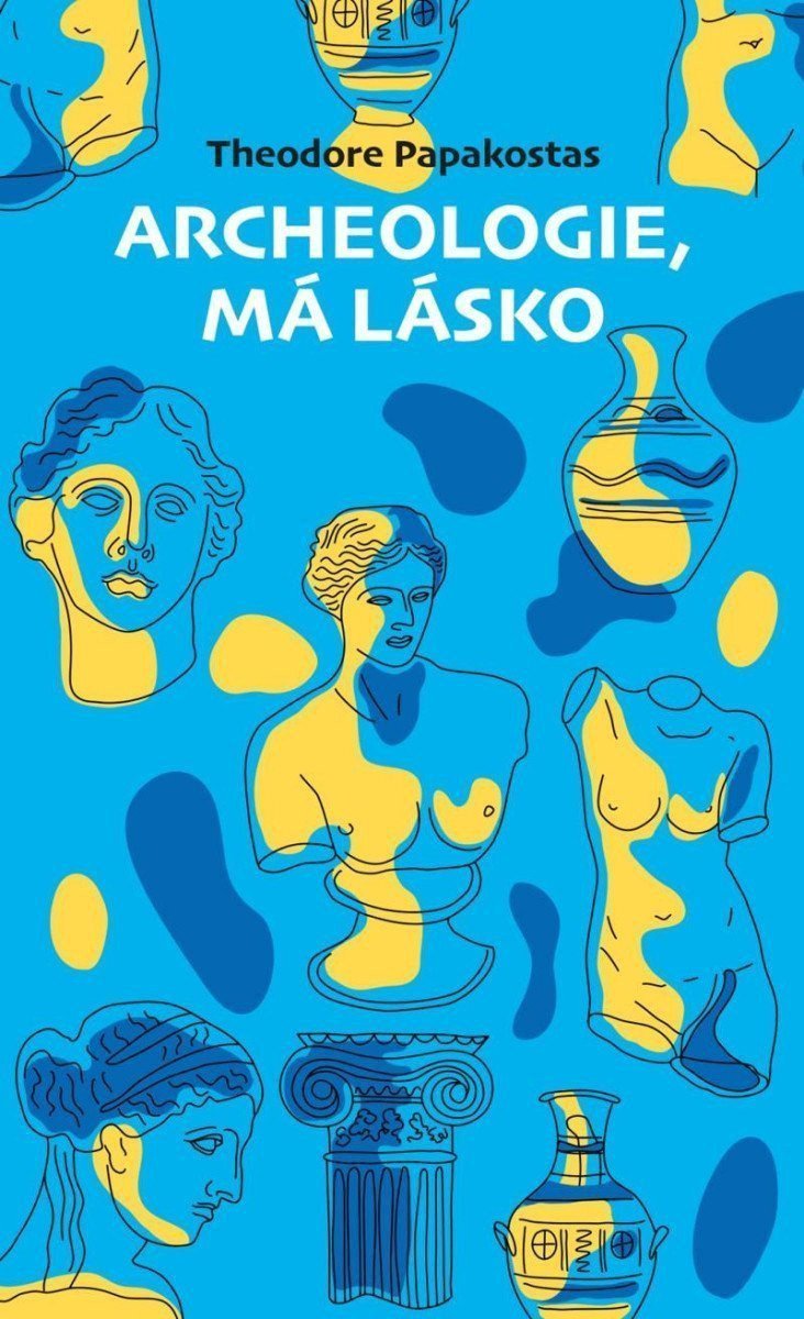 Archeologie má lásko – Papakostas Theodor
