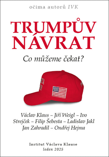 Trumpův návrat - Co můžeme čekat – group of authors