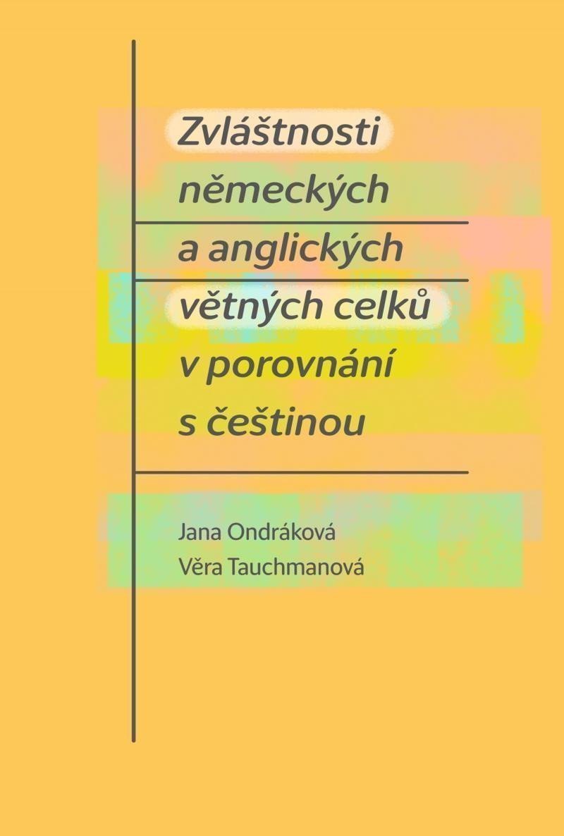 Zvláštnosti německých a anglických větných celků v porovnání s češtinou – Ondráková Jana