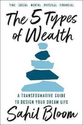 5 Types of Wealth – Bloom Sahil