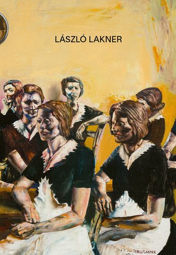 Infinitum – László Lakner a středoevropská malba konce milénia – Lakner László