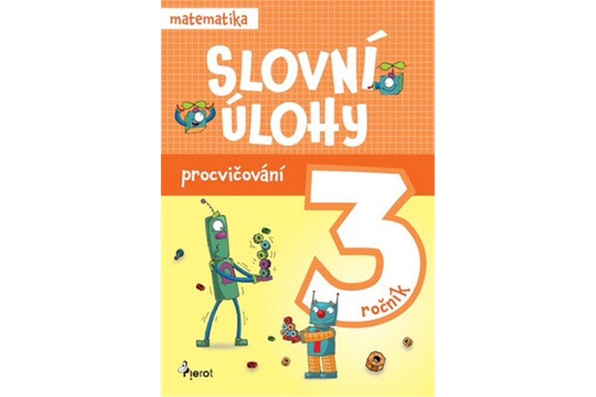 Procvičování - Slovní úlohy pro 3 ročník – Šulc Petr