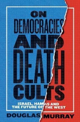 On Democracies and Death Cults – Murray Douglas