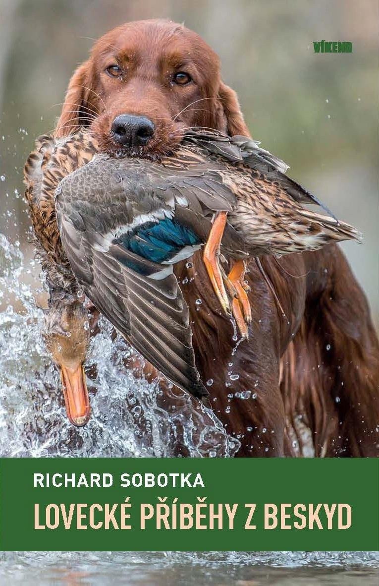 Lovecké příběhy z Beskyd – Sobotka Richard