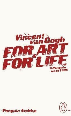 For Art and for Life – van Gogh Vincent