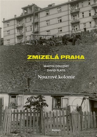 Zmizelá Praha - Nouzové kolonie – Dolejský Martin (2025)