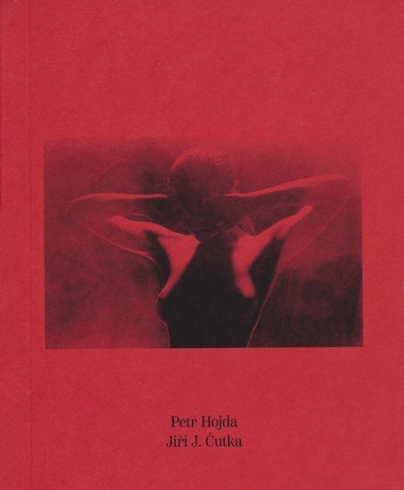 Petr Hojda fotografie Jiří J Čutka verše – Čutka Jiří J