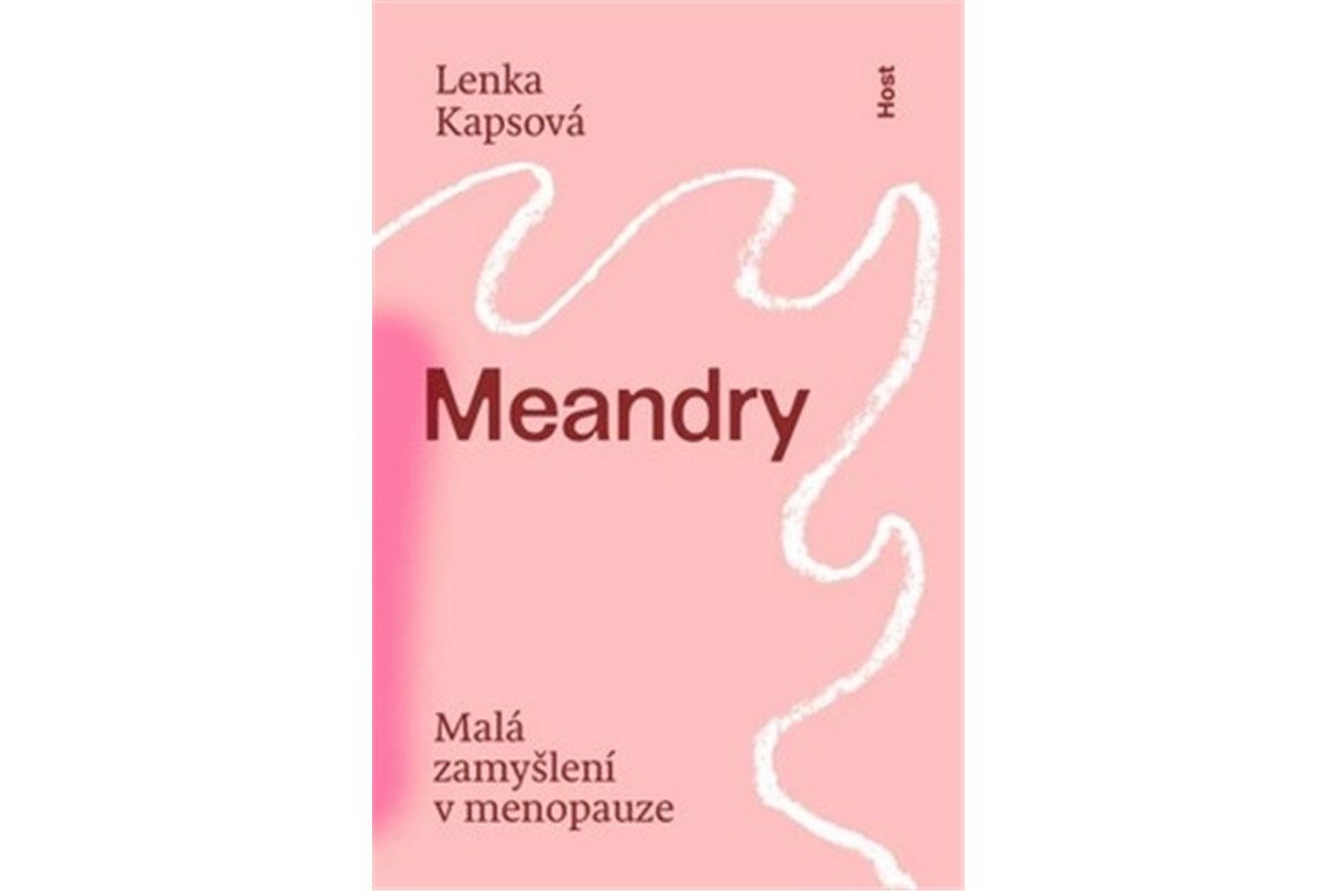 Meandry - Malá zamyšlení v menopauze – Kapsová Lenka