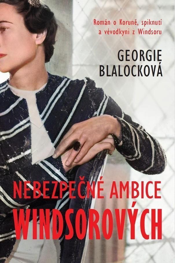 Nebezpečné ambice Windsorových – Blalock Georgie