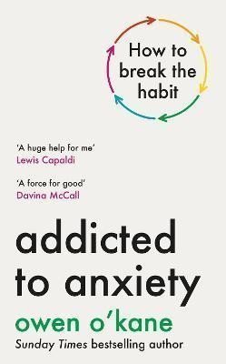 Addicted to Anxiety – O'Kane Owen (2025)