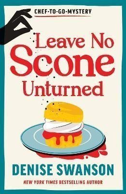 Leave No Scone Unturned – Swanson Denise