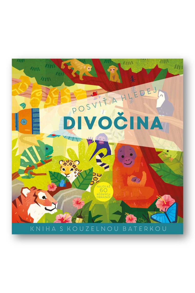 Posviť a hledej Divočina - Kniha s kouzelnou baterkou