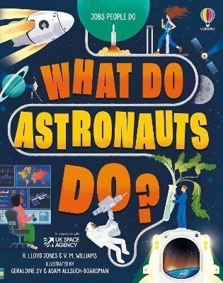 What Do Astronauts Do – Jones Rob Lloyd