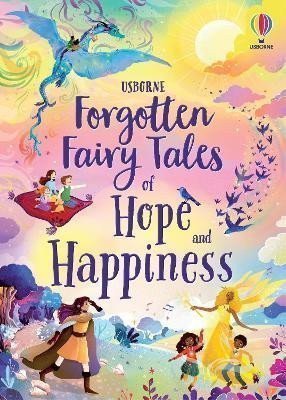 Forgotten Fairy Tales of Hope and Happiness – Sebag-Montefiore Mary