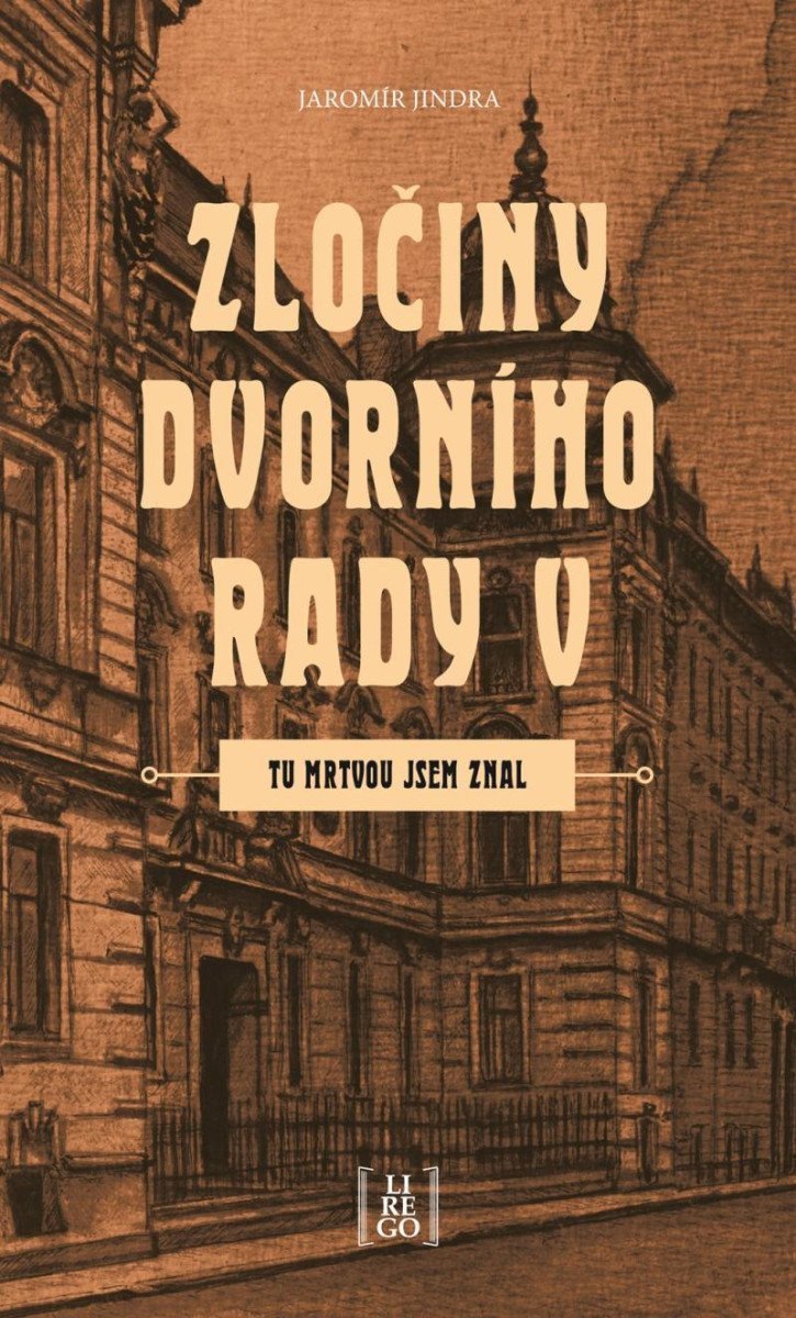 Zločiny dvorního rady V - Tu mrtvou jsem znal – Jindra Jaromír