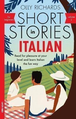 Short Stories in Italian for Beginners - Volume 2 – Richards Olly