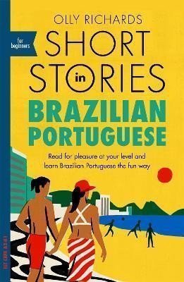 Short Stories in Brazilian Portuguese for Beginners – Richards Olly