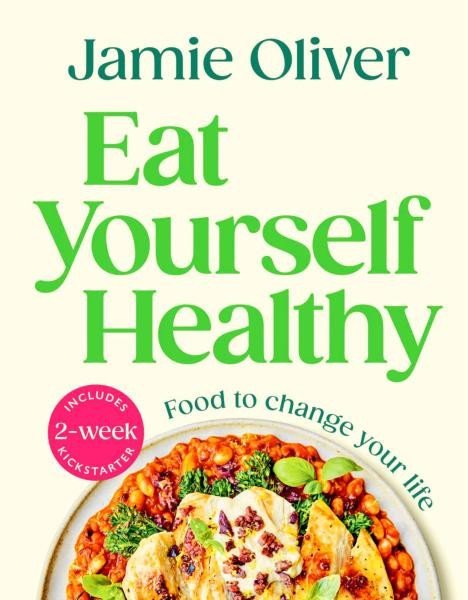 Eat Yourself Healthy – Oliver Jamie