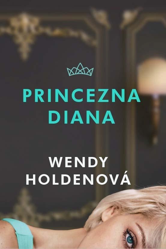 Princezna Diana – Holdenová Wendy