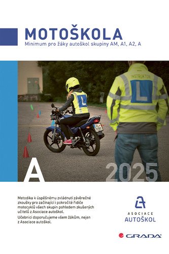 Motoškola 2025 - Minimum pro žáky autoškol skupiny AM A1 A2 A – Asociace autoškol ČR