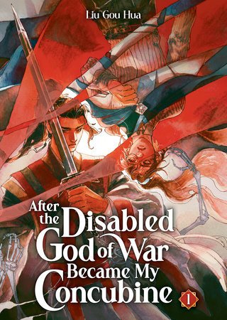After the Disabled God of War Became My Concubine (Novel) Vol. 1 – Liu Gou Hua (2025)