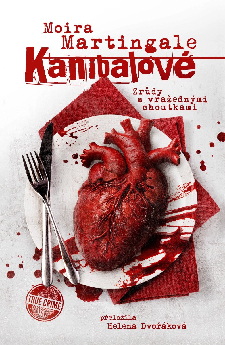 Kanibalové Zrůdy s vražednými choutkami – Martingale Moira