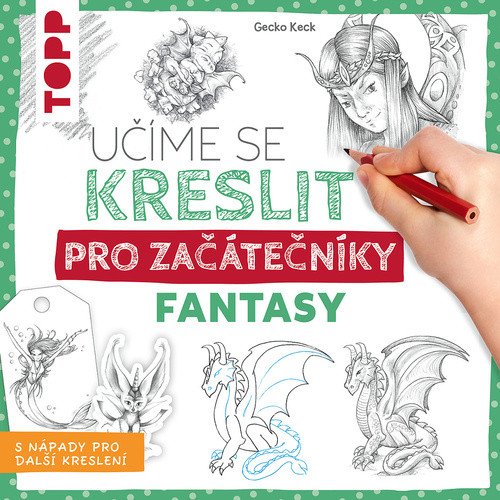 Učíme se kreslit: Fantasy pro začátečníky – Keck Gecko (2025)