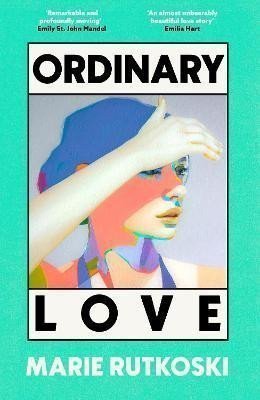 Ordinary Love – Rutkoski Marie