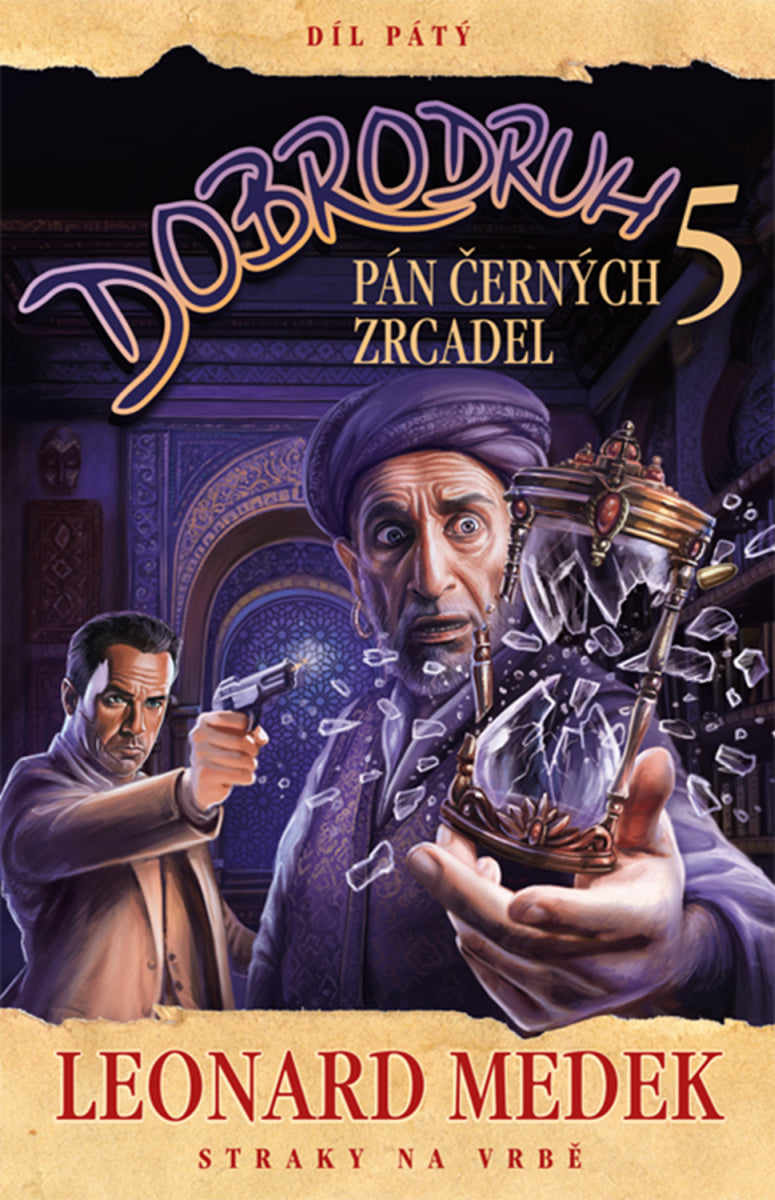 Dobrodruh 5 - Pán černých zrcadel – Medek Leonard