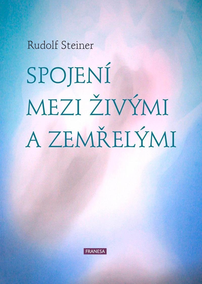 Spojení mezi živými a zemřelými – Steiner Rudolf