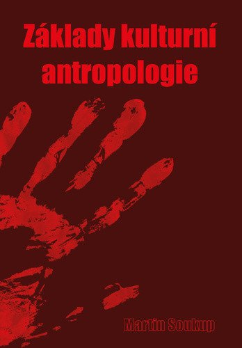 Základy kulturní antropologie – Soukup Martin