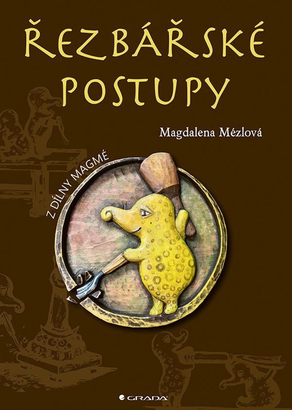 Řezbářské postupy – Mézlová Magdaléna