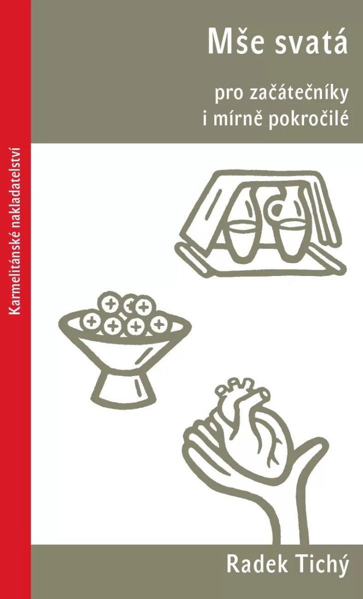 Mše svatá pro začátečníky i mírně pokročilé – Tichý Radek