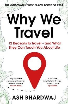 Why We Travel – Bhardwaj Ash (2025)