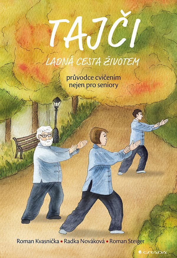 Tajči ladná cesta životem - Průvodce cvičením nejen pro seniory – Kvasnička Roman