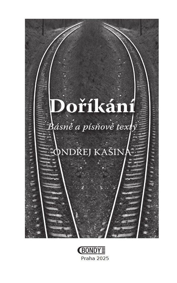Doříkání - Básně  a  písňové texty – Kašina Ondřej