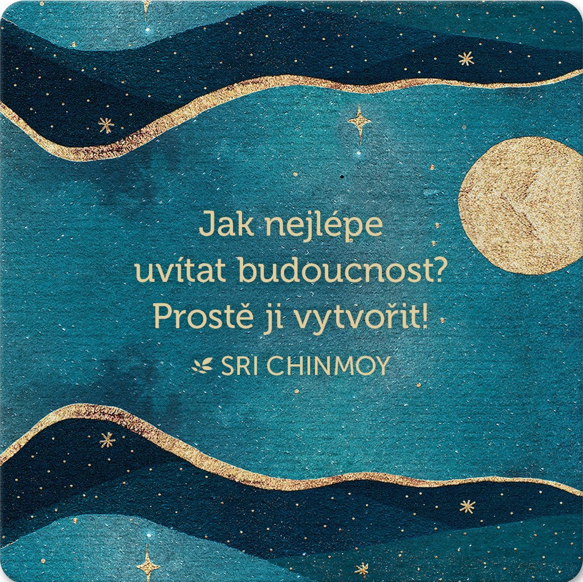 Korkový podtácek s citátem Jak nejlépe uvítat budoucnost Prostě jí vytvořit