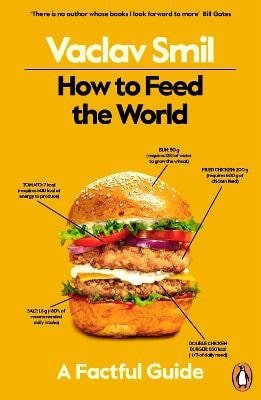 How to Feed the World – Smil Václav