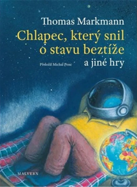 Chlapec, který snil o stavu beztíže a jiné hry – Markmann Thomas (2025)