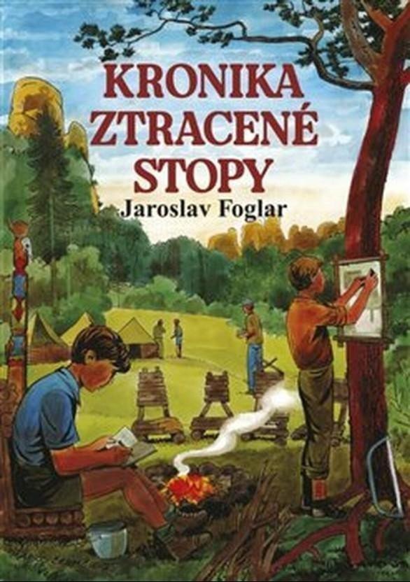 Kronika ztracené stopy – Foglar Jaroslav