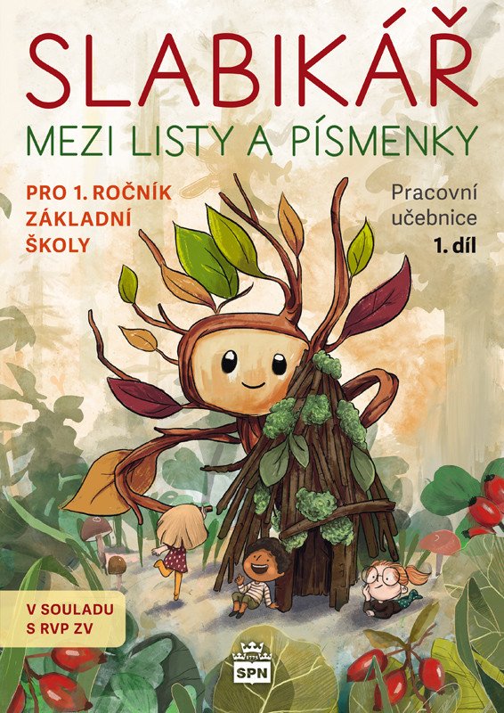 Slabikář 1 díl - Mezi listy a písmenky – group of authors