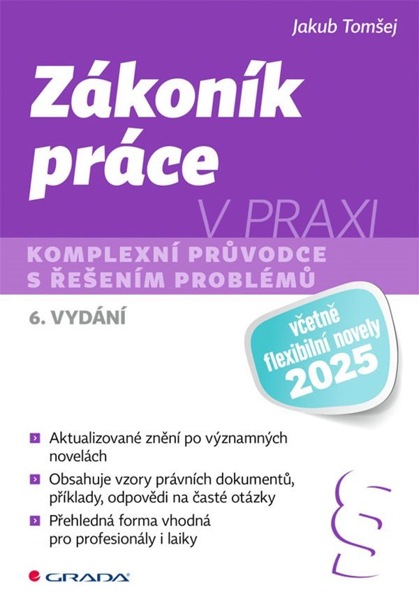 Zákoník práce v praxi - Komplexní průvodce s řešením problémů – Tomšej Jakub