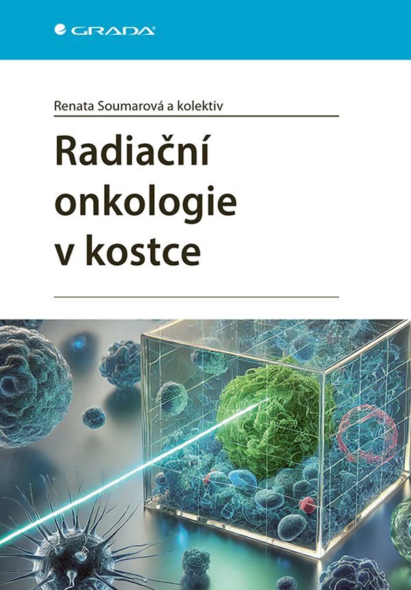 Radiační onkologie v kostce – Soumarová Renata