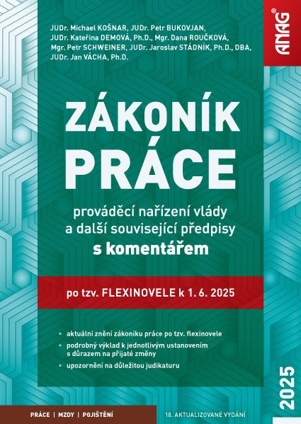 Zákoník práce prováděcí nařízení vlády a další související předpisy s komentářem po tzv flexinovele k 1 6 2025 – group of authors